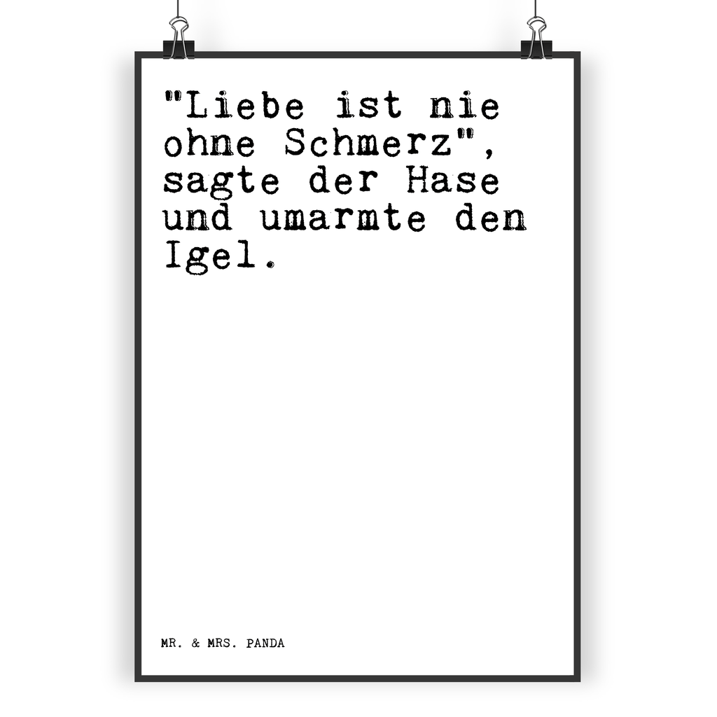 Poster Sprüche und Zitate "Liebe ist nie ohne Schmerz", sagte der Hase und umarmte den Igel. Poster, Wandposter, Bild, Wanddeko, Küchenposter, Kinderposter, Wanddeko Bild, Raumdekoration, Wanddekoration, Handgemaltes Poster, Mr. & Mrs. Panda Poster, Designposter, Kunstdruck, Posterdruck, Spruch, Sprüche, lustige Sprüche, Weisheiten, Zitate, Spruch Geschenke, Spruch Sprüche Weisheiten Zitate Lustig Weisheit Worte