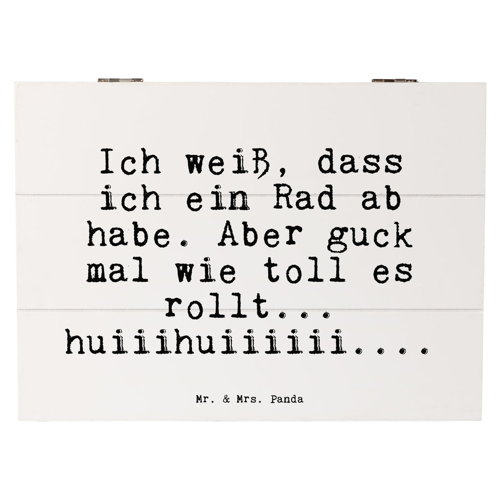 Holzkiste Sprüche und Zitate Ich weiß, dass ich ein Rad ab habe. Aber guck mal wie toll es rollt... huiiihuiiiiii.... Holzkiste, Kiste, Schatzkiste, Truhe, Schatulle, XXL, Erinnerungsbox, Erinnerungskiste, Dekokiste, Aufbewahrungsbox, Geschenkbox, Geschenkdose, Spruch, Sprüche, lustige Sprüche, Weisheiten, Zitate, Spruch Geschenke, Spruch Sprüche Weisheiten Zitate Lustig Weisheit Worte