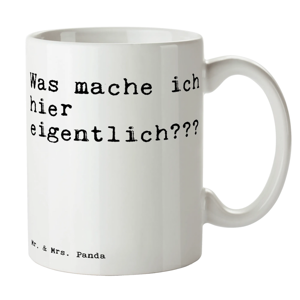 Tasse Sprüche und Zitate Was mache ich hier eigentlich??? Tasse, Kaffeetasse, Teetasse, Becher, Kaffeebecher, Teebecher, Keramiktasse, Porzellantasse, Büro Tasse, Geschenk Tasse, Tasse Sprüche, Tasse Motive, Kaffeetassen, Tasse bedrucken, Designer Tasse, Cappuccino Tassen, Schöne Teetassen, Spruch, Sprüche, lustige Sprüche, Weisheiten, Zitate, Spruch Geschenke, Spruch Sprüche Weisheiten Zitate Lustig Weisheit Worte