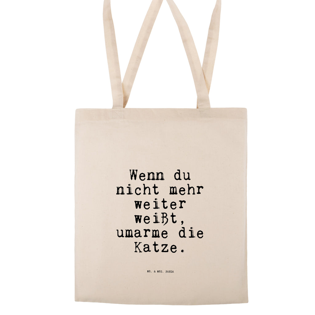 Tragetasche Wenn du nicht mehr... Beuteltasche, Beutel, Einkaufstasche, Jutebeutel, Stoffbeutel, Tasche, Shopper, Umhängetasche, Strandtasche, Schultertasche, Stofftasche, Tragetasche, Badetasche, Jutetasche, Einkaufstüte, Laptoptasche, Spruch, Sprüche, lustige Sprüche, Weisheiten, Zitate, Spruch Geschenke, Spruch Sprüche Weisheiten Zitate Lustig Weisheit Worte