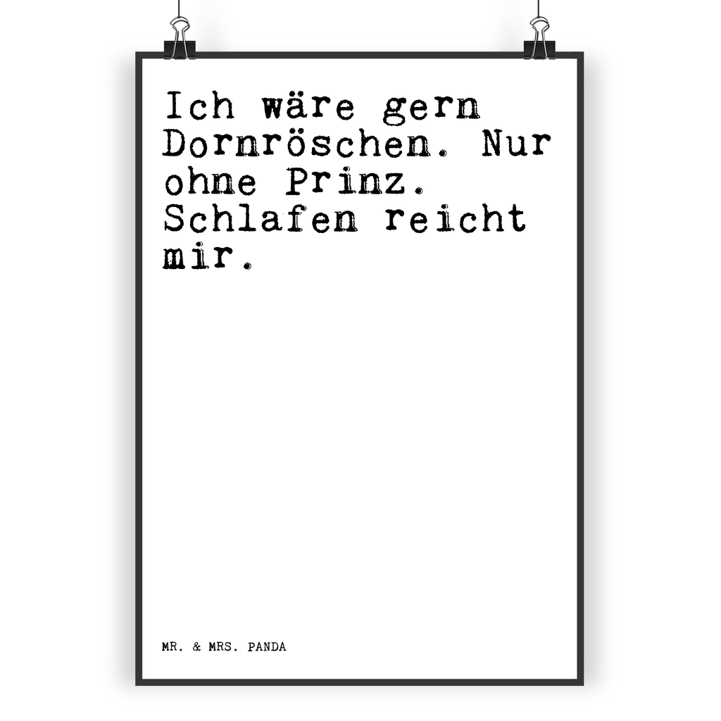 Poster Sprüche und Zitate Ich wäre gern Dornröschen. Nur ohne Prinz. Schlafen reicht mir. Poster, Wandposter, Bild, Wanddeko, Küchenposter, Kinderposter, Wanddeko Bild, Raumdekoration, Wanddekoration, Handgemaltes Poster, Mr. & Mrs. Panda Poster, Designposter, Kunstdruck, Posterdruck, Spruch, Sprüche, lustige Sprüche, Weisheiten, Zitate, Spruch Geschenke, Spruch Sprüche Weisheiten Zitate Lustig Weisheit Worte