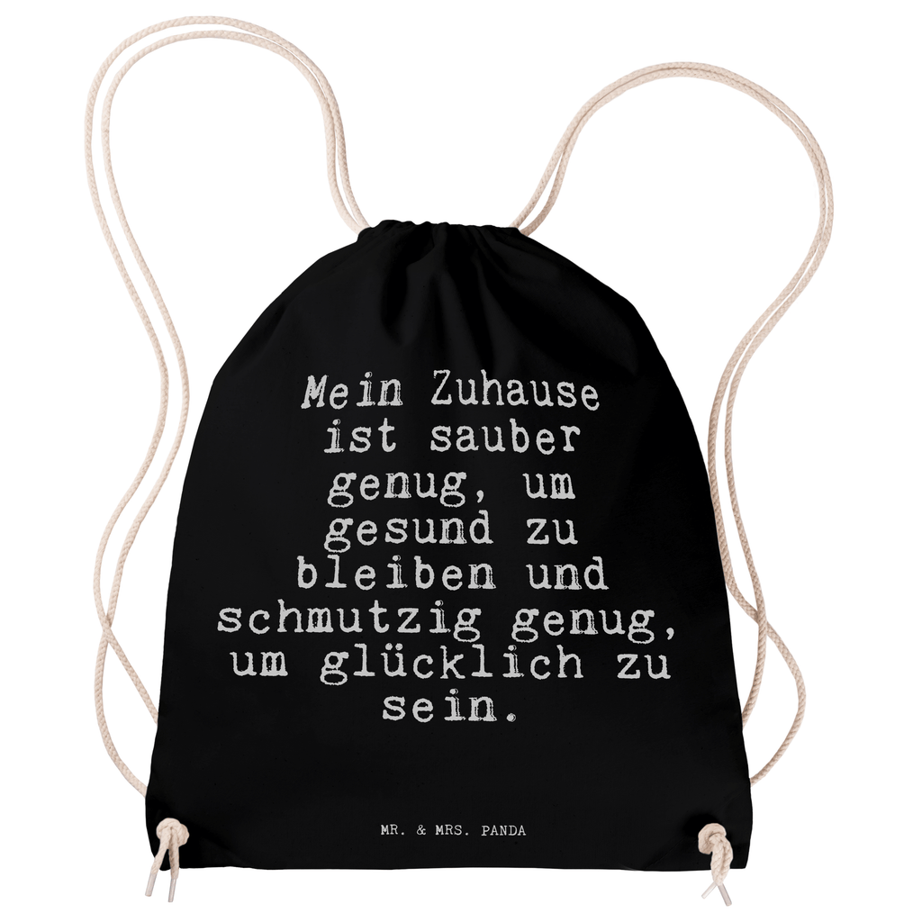 Sportbeutel Mein Zuhause ist sauber... Sportbeutel, Turnbeutel, Beutel, Sporttasche, Tasche, Stoffbeutel, Sportbeutel Kinder, Gymsack, Beutel Rucksack, Kleine Sporttasche, Sportzubehör, Turnbeutel Baumwolle, Spruch, Sprüche, lustige Sprüche, Weisheiten, Zitate, Spruch Geschenke, Spruch Sprüche Weisheiten Zitate Lustig Weisheit Worte