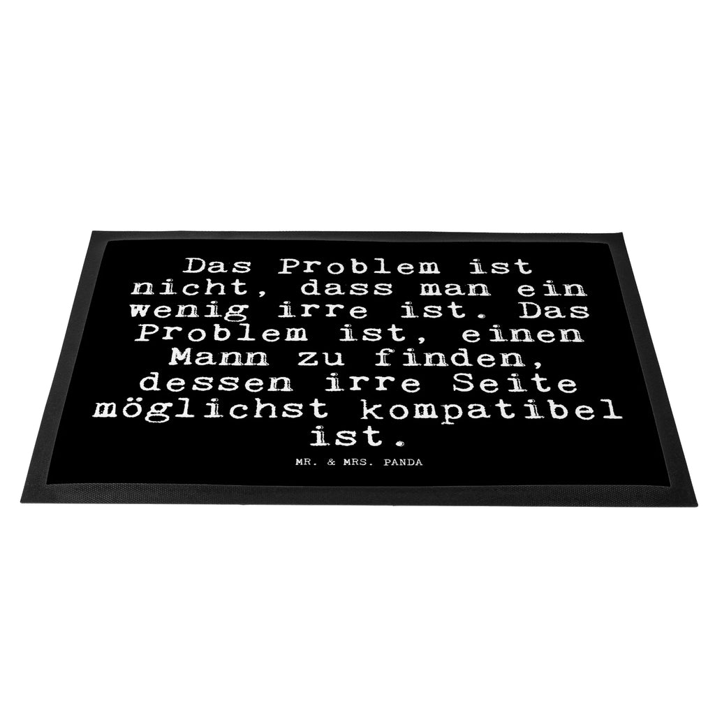 Fußmatte Fun Talk Das Problem ist nicht, dass man ein wenig irre ist. Das Problem ist, einen Mann zu finden, dessen irre Seite möglichst kompatibel ist. Türvorleger, Schmutzmatte, Fußabtreter, Matte, Schmutzfänger, Fußabstreifer, Schmutzfangmatte, Türmatte, Motivfußmatte, Haustürmatte, Vorleger, Fussmatten, Fußmatten, Gummimatte, Fußmatte außen, Fußmatte innen, Fussmatten online, Gummi Matte, Sauberlaufmatte, Fußmatte waschbar, Fußmatte outdoor, Schmutzfangmatte waschbar, Eingangsteppich, Fußabstreifer außen, Fußabtreter außen, Schmutzfangteppich, Fußmatte außen wetterfest, Spruch, Sprüche, lustige Sprüche, Weisheiten, Zitate, Spruch Geschenke, Glizer Spruch Sprüche Weisheiten Zitate Lustig Weisheit Worte