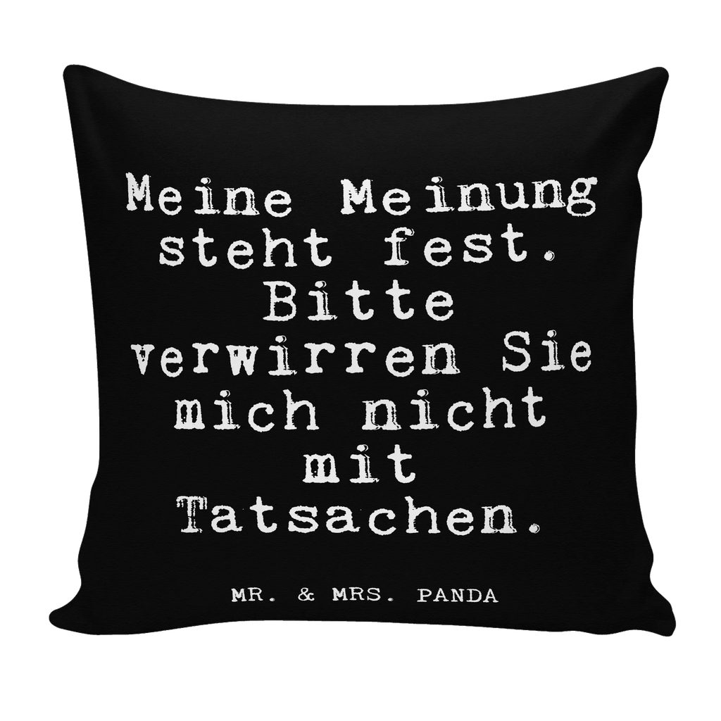 40x40 Kissen Fun Talk Meine Meinung steht fest. Bitte verwirren Sie mich nicht mit Tatsachen. Kissenhülle, Kopfkissen, Sofakissen, Dekokissen, Motivkissen, sofakissen, sitzkissen, Kissen, Kissenbezüge, Kissenbezug 40x40, Kissen 40x40, Kissenhülle 40x40, Zierkissen, Couchkissen, Dekokissen Sofa, Sofakissen 40x40, Dekokissen 40x40, Kopfkissen 40x40, Kissen 40x40 Waschbar, Spruch, Sprüche, lustige Sprüche, Weisheiten, Zitate, Spruch Geschenke, Glizer Spruch Sprüche Weisheiten Zitate Lustig Weisheit Worte