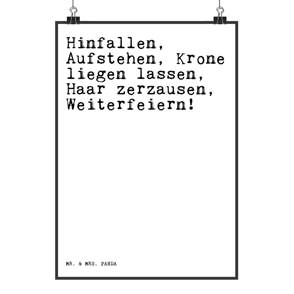 Poster Sprüche und Zitate Hinfallen, Aufstehen, Krone liegen lassen, Haar zerzausen, Weiterfeiern! Poster, Wandposter, Bild, Wanddeko, Küchenposter, Kinderposter, Wanddeko Bild, Raumdekoration, Wanddekoration, Handgemaltes Poster, Mr. & Mrs. Panda Poster, Designposter, Kunstdruck, Posterdruck, Spruch, Sprüche, lustige Sprüche, Weisheiten, Zitate, Spruch Geschenke, Spruch Sprüche Weisheiten Zitate Lustig Weisheit Worte