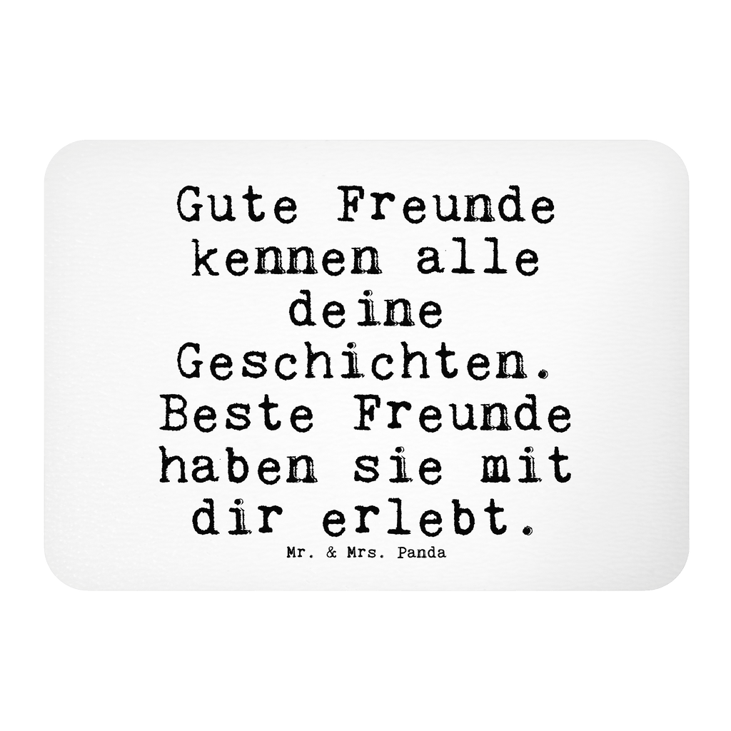 Magnet Sprüche und Zitate Gute Freunde kennen alle deine Geschichten. Beste Freunde haben sie mit dir erlebt. Kühlschrankmagnet, Pinnwandmagnet, Souvenir Magnet, Motivmagnete, Dekomagnet, Whiteboard Magnet, Notiz Magnet, Kühlschrank Dekoration, Spruch, Sprüche, lustige Sprüche, Weisheiten, Zitate, Spruch Geschenke, Spruch Sprüche Weisheiten Zitate Lustig Weisheit Worte