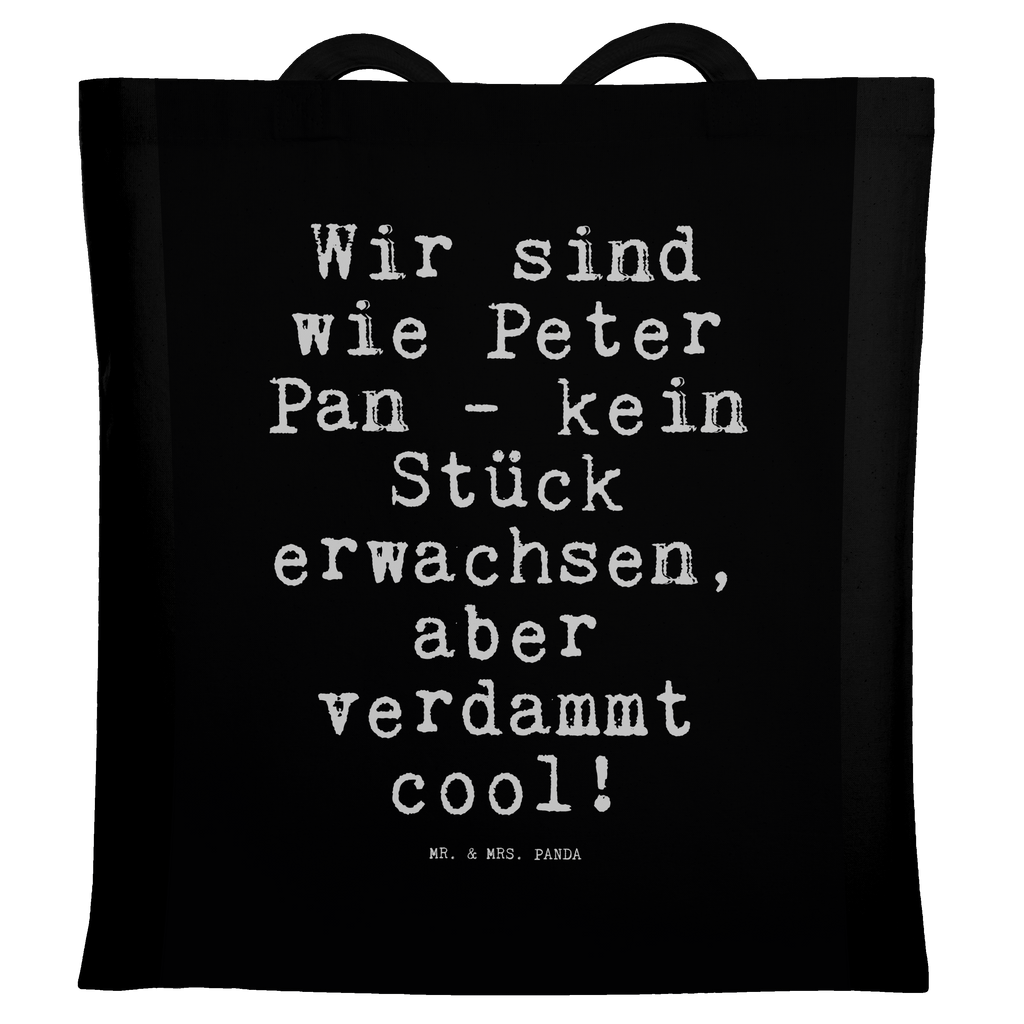 Tragetasche Wir sind wie Peter... Beuteltasche, Beutel, Einkaufstasche, Jutebeutel, Stoffbeutel, Tasche, Shopper, Umhängetasche, Strandtasche, Schultertasche, Stofftasche, Tragetasche, Badetasche, Jutetasche, Einkaufstüte, Laptoptasche, Spruch, Sprüche, lustige Sprüche, Weisheiten, Zitate, Spruch Geschenke, Spruch Sprüche Weisheiten Zitate Lustig Weisheit Worte