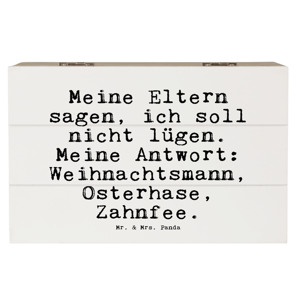 Holzkiste Sprüche und Zitate Meine Eltern sagen, ich soll nicht lügen. Meine Antwort: Weihnachtsmann, Osterhase, Zahnfee. Holzkiste, Kiste, Schatzkiste, Truhe, Schatulle, XXL, Erinnerungsbox, Erinnerungskiste, Dekokiste, Aufbewahrungsbox, Geschenkbox, Geschenkdose, Spruch, Sprüche, lustige Sprüche, Weisheiten, Zitate, Spruch Geschenke, Spruch Sprüche Weisheiten Zitate Lustig Weisheit Worte