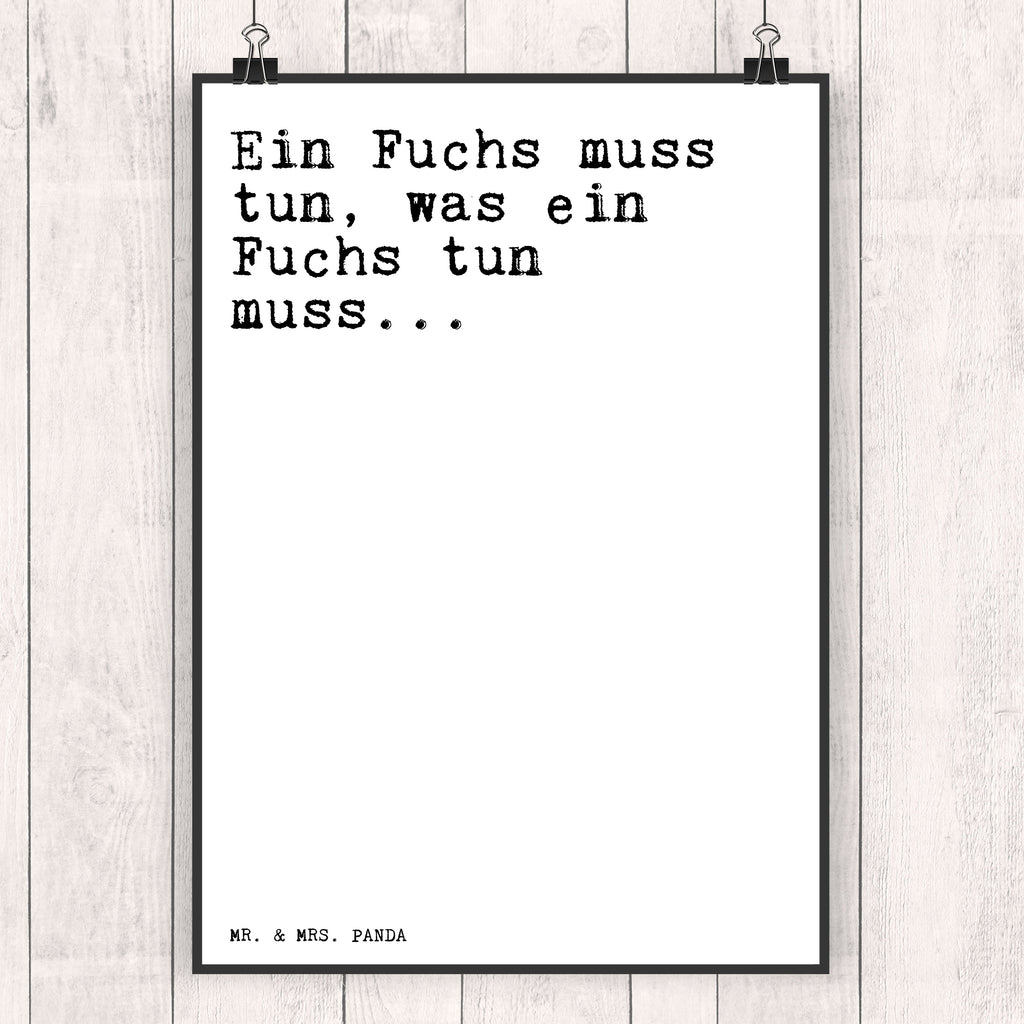 Poster Sprüche und Zitate Ein Fuchs muss tun, was ein Fuchs tun muss... Poster, Wandposter, Bild, Wanddeko, Küchenposter, Kinderposter, Wanddeko Bild, Raumdekoration, Wanddekoration, Handgemaltes Poster, Mr. & Mrs. Panda Poster, Designposter, Kunstdruck, Posterdruck, Spruch, Sprüche, lustige Sprüche, Weisheiten, Zitate, Spruch Geschenke, Spruch Sprüche Weisheiten Zitate Lustig Weisheit Worte