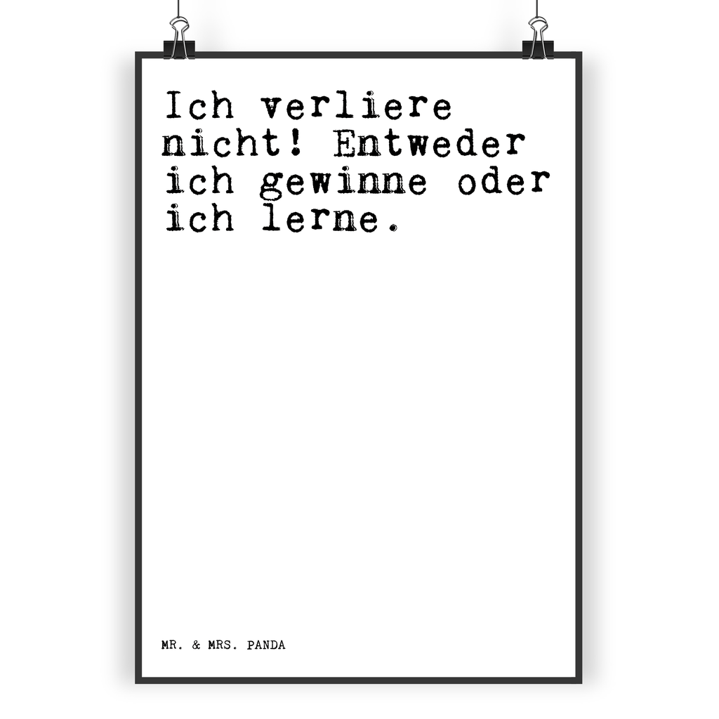 Poster Sprüche und Zitate Ich verliere nicht! Entweder ich gewinne oder ich lerne. Poster, Wandposter, Bild, Wanddeko, Küchenposter, Kinderposter, Wanddeko Bild, Raumdekoration, Wanddekoration, Handgemaltes Poster, Mr. & Mrs. Panda Poster, Designposter, Kunstdruck, Posterdruck, Spruch, Sprüche, lustige Sprüche, Weisheiten, Zitate, Spruch Geschenke, Spruch Sprüche Weisheiten Zitate Lustig Weisheit Worte