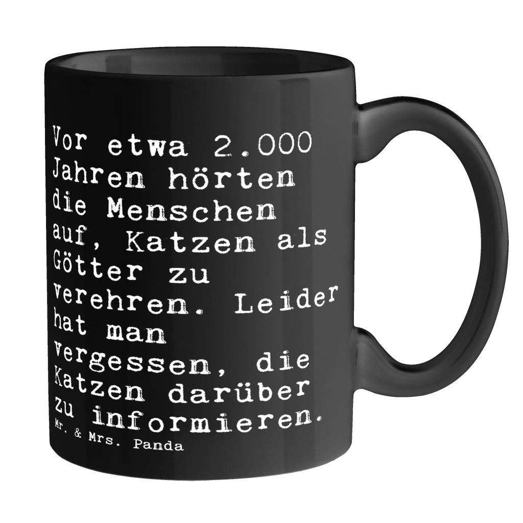 Tasse Sprüche und Zitate Vor etwa 2.000 Jahren hörten die Menschen auf, Katzen als Götter zu verehren. Leider hat man vergessen, die Katzen darüber zu informieren. Tasse, Kaffeetasse, Teetasse, Becher, Kaffeebecher, Teebecher, Keramiktasse, Porzellantasse, Büro Tasse, Geschenk Tasse, Tasse Sprüche, Tasse Motive, Kaffeetassen, Tasse bedrucken, Designer Tasse, Cappuccino Tassen, Schöne Teetassen, Spruch, Sprüche, lustige Sprüche, Weisheiten, Zitate, Spruch Geschenke, Spruch Sprüche Weisheiten Zitate Lustig Weisheit Worte