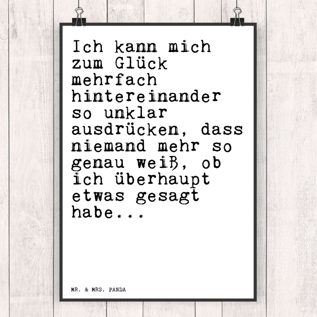 Poster Sprüche und Zitate Ich kann mich zum Glück mehrfach hintereinander so unklar ausdrücken, dass niemand mehr so genau weiß, ob ich überhaupt etwas gesagt habe... Poster, Wandposter, Bild, Wanddeko, Küchenposter, Kinderposter, Wanddeko Bild, Raumdekoration, Wanddekoration, Handgemaltes Poster, Mr. & Mrs. Panda Poster, Designposter, Kunstdruck, Posterdruck, Spruch, Sprüche, lustige Sprüche, Weisheiten, Zitate, Spruch Geschenke, Spruch Sprüche Weisheiten Zitate Lustig Weisheit Worte