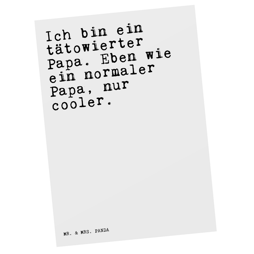 Postkarte Sprüche und Zitate Ich bin ein tätowierter Papa. Eben wie ein normaler Papa, nur cooler. Postkarte, Karte, Geschenkkarte, Grußkarte, Einladung, Ansichtskarte, Geburtstagskarte, Einladungskarte, Dankeskarte, Ansichtskarten, Einladung Geburtstag, Einladungskarten Geburtstag, Spruch, Sprüche, lustige Sprüche, Weisheiten, Zitate, Spruch Geschenke, Spruch Sprüche Weisheiten Zitate Lustig Weisheit Worte