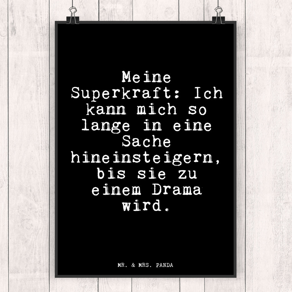 Poster Fun Talk Meine Superkraft: Ich kann mich so lange in eine Sache hineinsteigern, bis sie zu einem Drama wird. Poster, Wandposter, Bild, Wanddeko, Küchenposter, Kinderposter, Wanddeko Bild, Raumdekoration, Wanddekoration, Handgemaltes Poster, Mr. & Mrs. Panda Poster, Designposter, Kunstdruck, Posterdruck, Spruch, Sprüche, lustige Sprüche, Weisheiten, Zitate, Spruch Geschenke, Glizer Spruch Sprüche Weisheiten Zitate Lustig Weisheit Worte