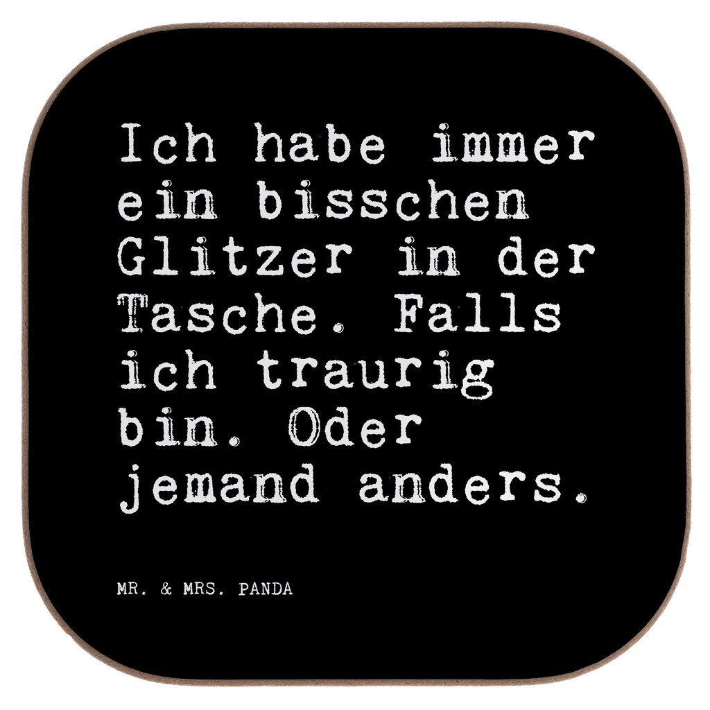 Quadratische Untersetzer Sprüche und Zitate Ich habe immer ein bisschen Glitzer in der Tasche. Falls ich traurig bin. Oder jemand anders. Untersetzer, Bierdeckel, Glasuntersetzer, Untersetzer Gläser, Getränkeuntersetzer, Untersetzer aus Holz, Untersetzer für Gläser, Korkuntersetzer, Untersetzer Holz, Holzuntersetzer, Tassen Untersetzer, Untersetzer Design, Spruch, Sprüche, lustige Sprüche, Weisheiten, Zitate, Spruch Geschenke, Spruch Sprüche Weisheiten Zitate Lustig Weisheit Worte