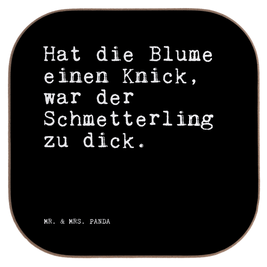 Untersetzer Hat die Blume einen... Untersetzer, Bierdeckel, Glasuntersetzer, Untersetzer Gläser, Getränkeuntersetzer, Untersetzer aus Holz, Untersetzer für Gläser, Korkuntersetzer, Untersetzer Holz, Holzuntersetzer, Tassen Untersetzer, Untersetzer Design, Spruch, Sprüche, lustige Sprüche, Weisheiten, Zitate, Spruch Geschenke, Spruch Sprüche Weisheiten Zitate Lustig Weisheit Worte