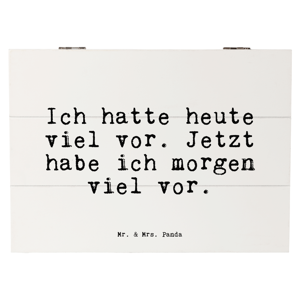 Holzkiste Sprüche und Zitate Ich hatte heute viel vor. Jetzt habe ich morgen viel vor. Holzkiste, Kiste, Schatzkiste, Truhe, Schatulle, XXL, Erinnerungsbox, Erinnerungskiste, Dekokiste, Aufbewahrungsbox, Geschenkbox, Geschenkdose, Spruch, Sprüche, lustige Sprüche, Weisheiten, Zitate, Spruch Geschenke, Spruch Sprüche Weisheiten Zitate Lustig Weisheit Worte