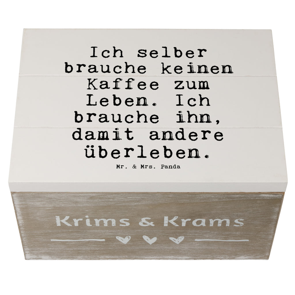 Holzkiste Sprüche und Zitate Ich selber brauche keinen Kaffee zum Leben. Ich brauche ihn, damit andere überleben. Holzkiste, Kiste, Schatzkiste, Truhe, Schatulle, XXL, Erinnerungsbox, Erinnerungskiste, Dekokiste, Aufbewahrungsbox, Geschenkbox, Geschenkdose, Spruch, Sprüche, lustige Sprüche, Weisheiten, Zitate, Spruch Geschenke, Spruch Sprüche Weisheiten Zitate Lustig Weisheit Worte