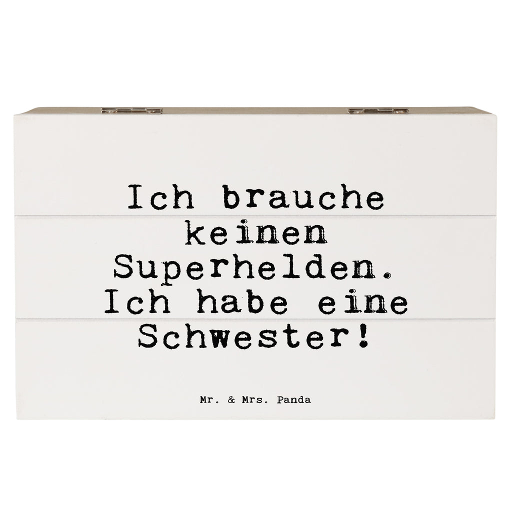 Holzkiste Sprüche und Zitate Ich brauche keinen Superhelden. Ich habe eine Schwester! Holzkiste, Kiste, Schatzkiste, Truhe, Schatulle, XXL, Erinnerungsbox, Erinnerungskiste, Dekokiste, Aufbewahrungsbox, Geschenkbox, Geschenkdose, Spruch, Sprüche, lustige Sprüche, Weisheiten, Zitate, Spruch Geschenke, Spruch Sprüche Weisheiten Zitate Lustig Weisheit Worte