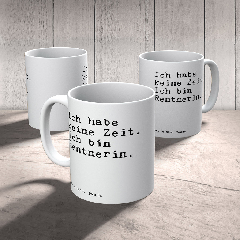 Tasse Sprüche und Zitate Ich habe keine Zeit. Ich bin Rentnerin. Tasse, Kaffeetasse, Teetasse, Becher, Kaffeebecher, Teebecher, Keramiktasse, Porzellantasse, Büro Tasse, Geschenk Tasse, Tasse Sprüche, Tasse Motive, Kaffeetassen, Tasse bedrucken, Designer Tasse, Cappuccino Tassen, Schöne Teetassen, Spruch, Sprüche, lustige Sprüche, Weisheiten, Zitate, Spruch Geschenke, Spruch Sprüche Weisheiten Zitate Lustig Weisheit Worte