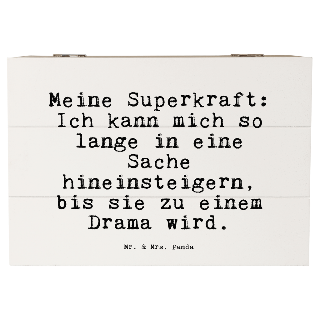 Holzkiste Sprüche und Zitate Meine Superkraft: Ich kann mich so lange in eine Sache hineinsteigern, bis sie zu einem Drama wird. Holzkiste, Kiste, Schatzkiste, Truhe, Schatulle, XXL, Erinnerungsbox, Erinnerungskiste, Dekokiste, Aufbewahrungsbox, Geschenkbox, Geschenkdose, Spruch, Sprüche, lustige Sprüche, Weisheiten, Zitate, Spruch Geschenke, Spruch Sprüche Weisheiten Zitate Lustig Weisheit Worte