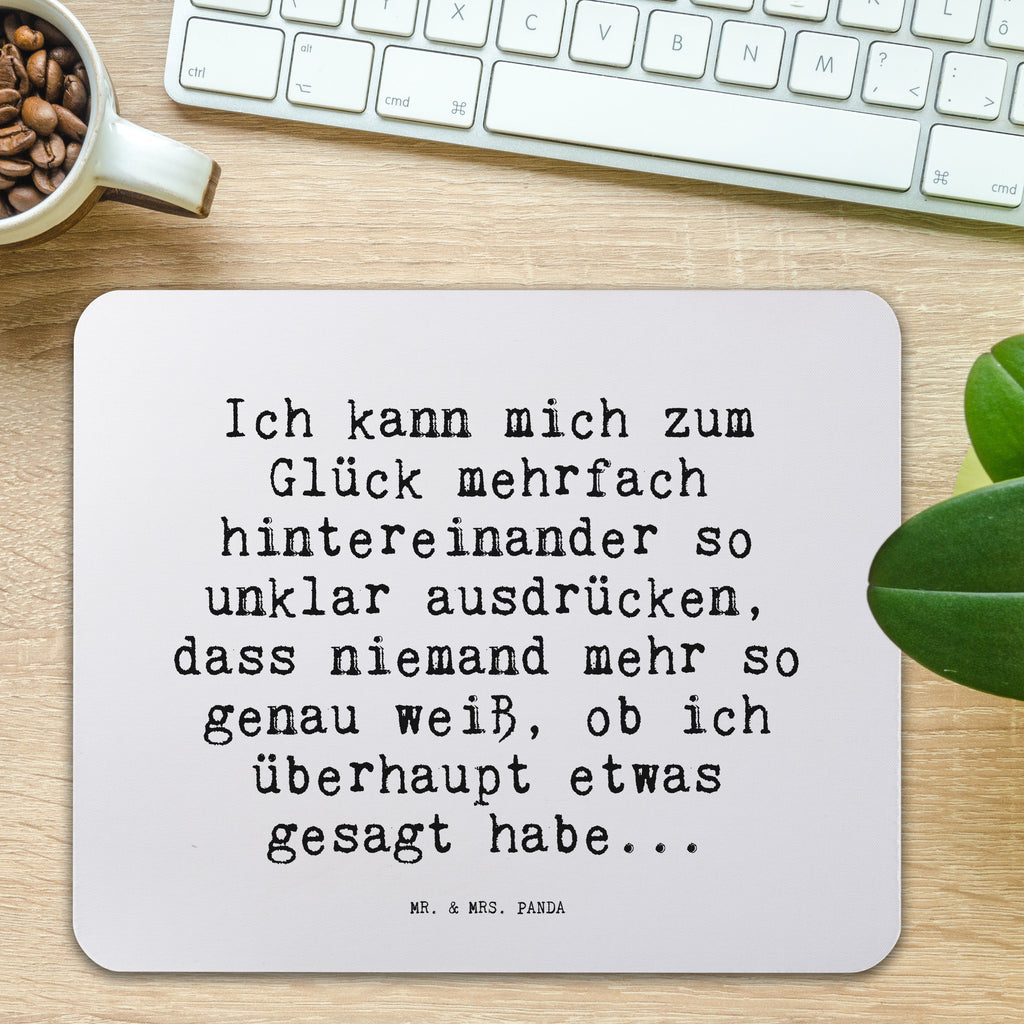 Mauspad Sprüche und Zitate Ich kann mich zum Glück mehrfach hintereinander so unklar ausdrücken, dass niemand mehr so genau weiß, ob ich überhaupt etwas gesagt habe... Mousepad, Computer zubehör, Büroausstattung, PC Zubehör, Arbeitszimmer, Mauspad, Einzigartiges Mauspad, Designer Mauspad, Mausunterlage, Mauspad Büro, Spruch, Sprüche, lustige Sprüche, Weisheiten, Zitate, Spruch Geschenke, Spruch Sprüche Weisheiten Zitate Lustig Weisheit Worte