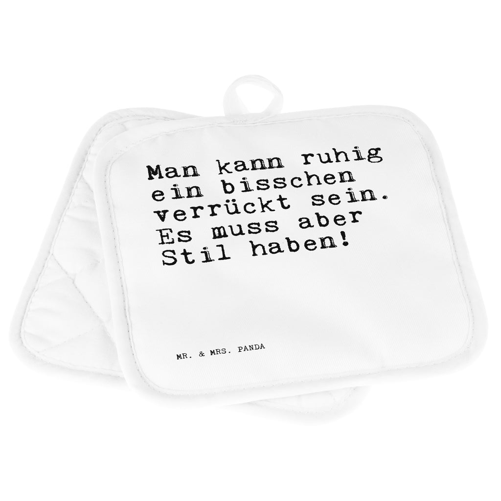 2er Set Topflappen  Sprüche und Zitate Man kann ruhig ein bisschen verrückt sein. Es muss aber Stil haben! Topflappen, Topfuntersetzer, Ofenhandschuh, Topflappen Set, Topflappen lustig, Topflappen mit Spruch, Ofenhandschuhe, Topfhandschuhe, Topfhandschuh, Topflappenset, Topflappen 2er Set, Schöne Topflappen, Spruch, Sprüche, lustige Sprüche, Weisheiten, Zitate, Spruch Geschenke, Spruch Sprüche Weisheiten Zitate Lustig Weisheit Worte