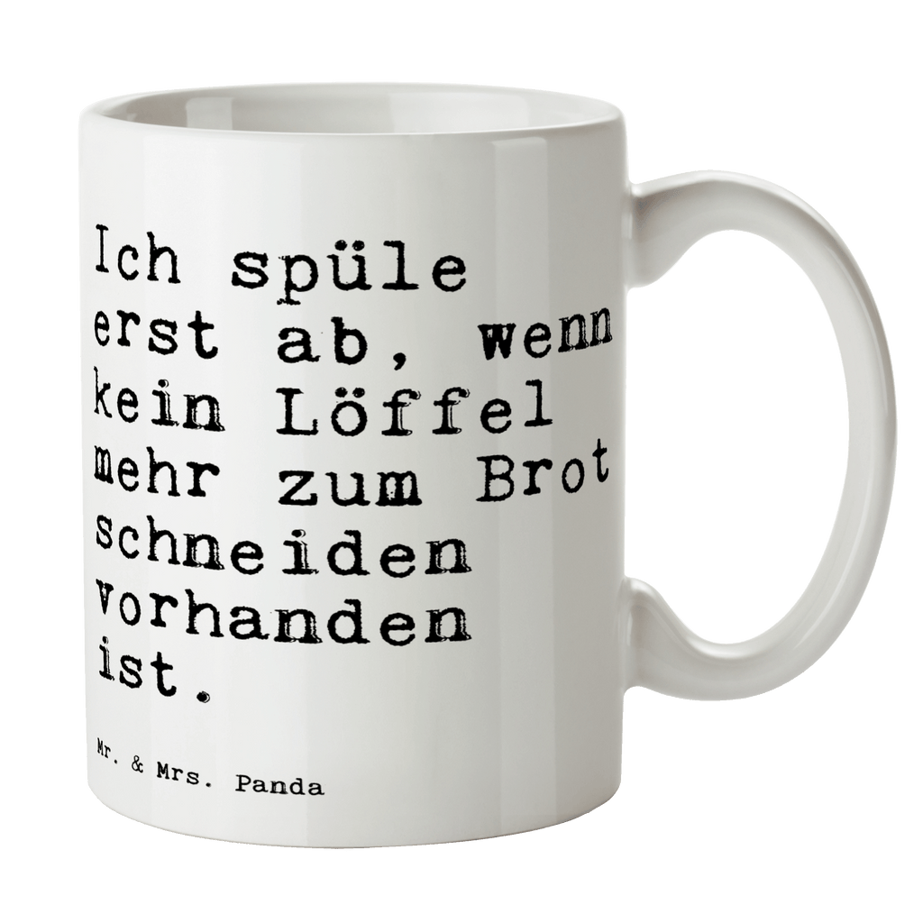 Tasse Sprüche und Zitate Ich spüle erst ab, wenn kein Löffel mehr zum Brot schneiden vorhanden ist. Tasse, Kaffeetasse, Teetasse, Becher, Kaffeebecher, Teebecher, Keramiktasse, Porzellantasse, Büro Tasse, Geschenk Tasse, Tasse Sprüche, Tasse Motive, Kaffeetassen, Tasse bedrucken, Designer Tasse, Cappuccino Tassen, Schöne Teetassen, Spruch, Sprüche, lustige Sprüche, Weisheiten, Zitate, Spruch Geschenke, Spruch Sprüche Weisheiten Zitate Lustig Weisheit Worte