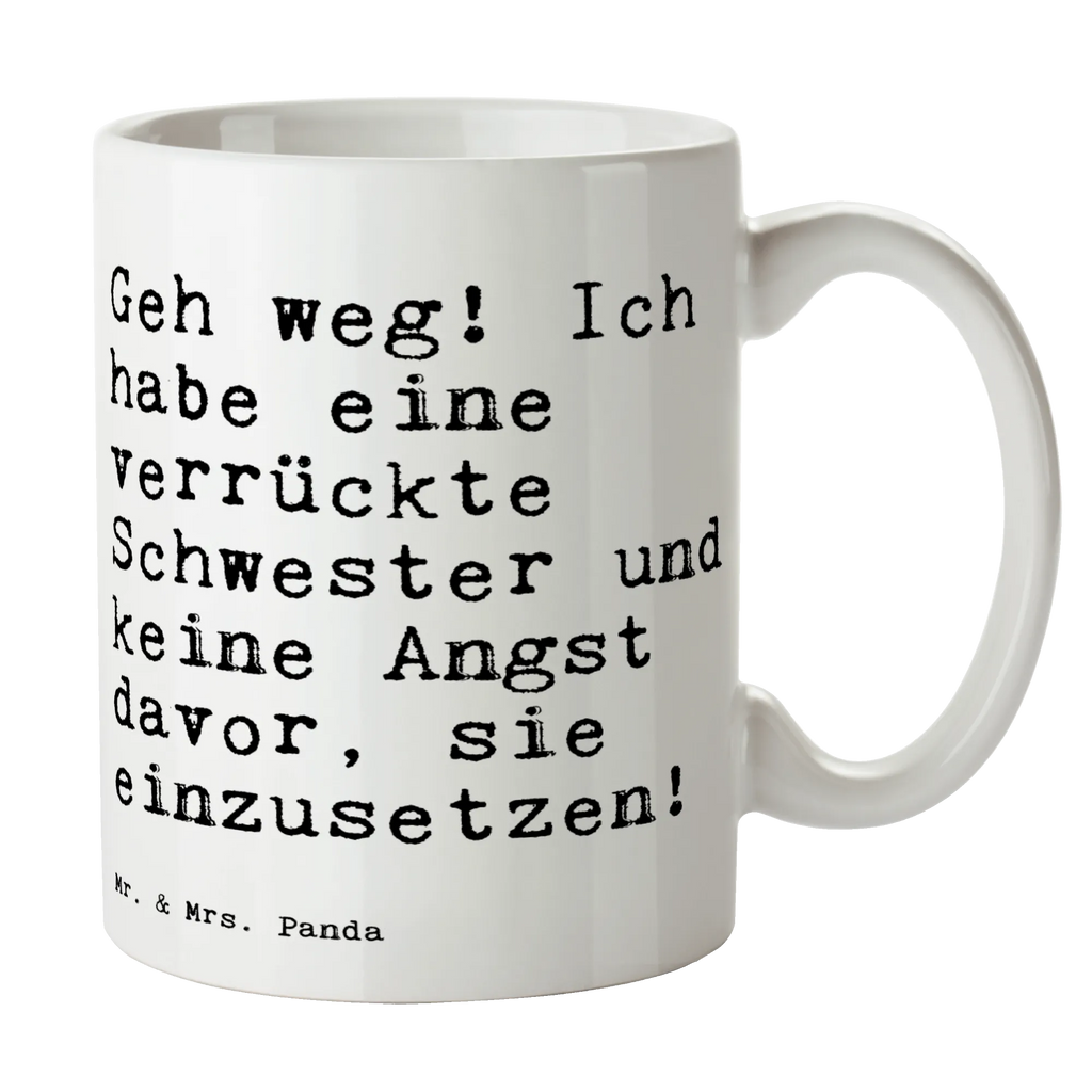 Tasse Sprüche und Zitate Geh weg! Ich habe eine verrückte Schwester und keine Angst davor, sie einzusetzen! Tasse, Kaffeetasse, Teetasse, Becher, Kaffeebecher, Teebecher, Keramiktasse, Porzellantasse, Büro Tasse, Geschenk Tasse, Tasse Sprüche, Tasse Motive, Kaffeetassen, Tasse bedrucken, Designer Tasse, Cappuccino Tassen, Schöne Teetassen, Spruch, Sprüche, lustige Sprüche, Weisheiten, Zitate, Spruch Geschenke, Spruch Sprüche Weisheiten Zitate Lustig Weisheit Worte