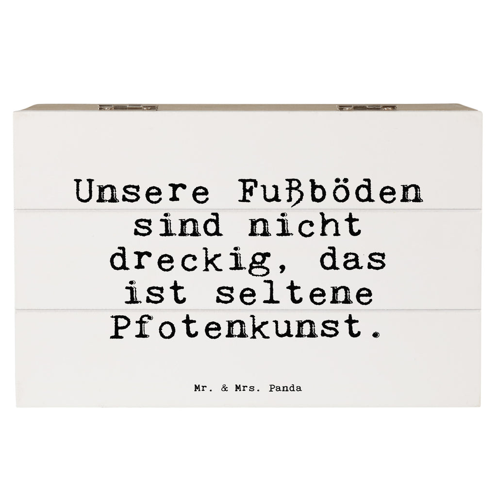 Holzkiste Sprüche und Zitate Unsere Fußböden sind nicht dreckig, das ist seltene Pfotenkunst. Holzkiste, Kiste, Schatzkiste, Truhe, Schatulle, XXL, Erinnerungsbox, Erinnerungskiste, Dekokiste, Aufbewahrungsbox, Geschenkbox, Geschenkdose, Spruch, Sprüche, lustige Sprüche, Weisheiten, Zitate, Spruch Geschenke, Spruch Sprüche Weisheiten Zitate Lustig Weisheit Worte