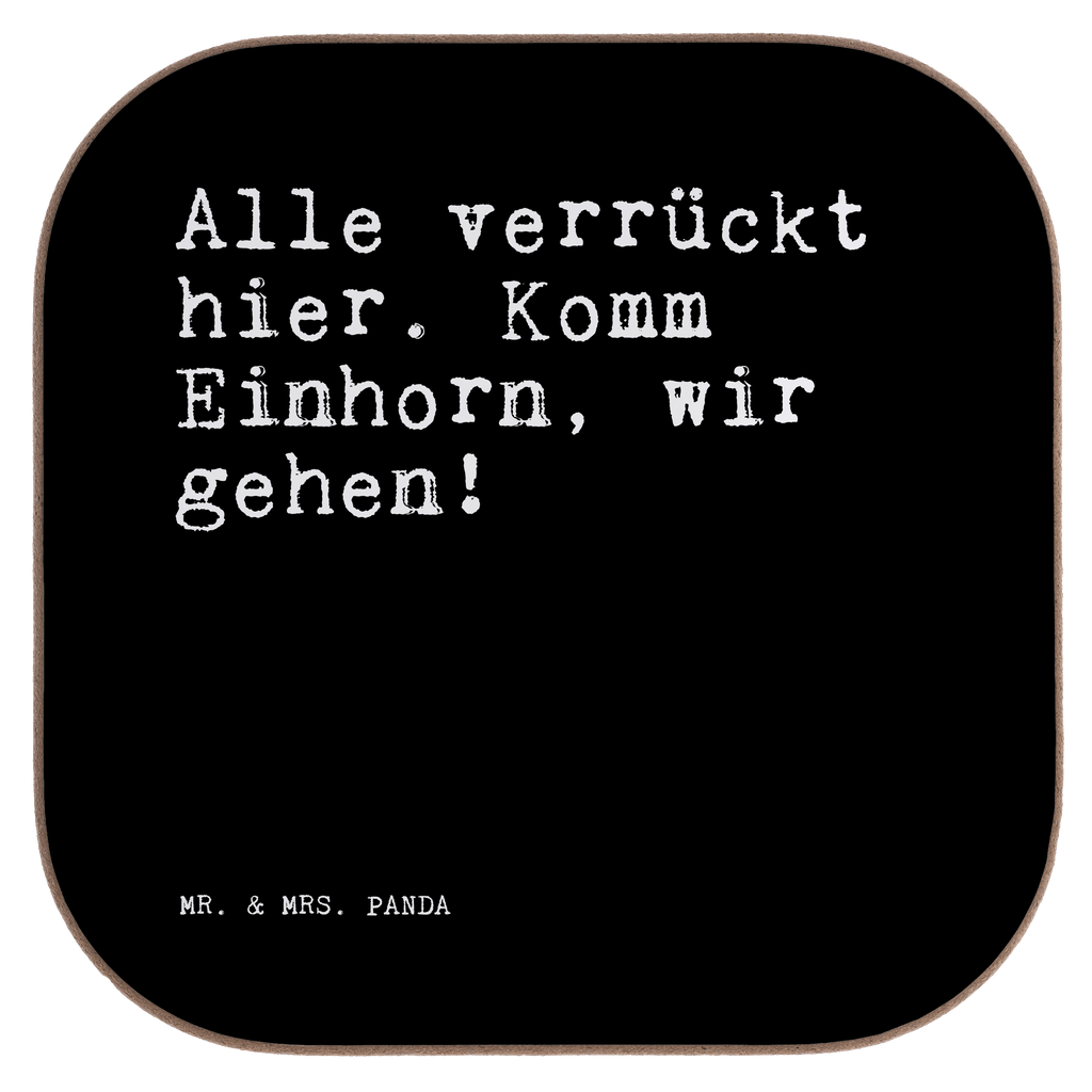 Quadratische Untersetzer Sprüche und Zitate Alle verrückt hier. Komm Einhorn, wir gehen! Untersetzer, Bierdeckel, Glasuntersetzer, Untersetzer Gläser, Getränkeuntersetzer, Untersetzer aus Holz, Untersetzer für Gläser, Korkuntersetzer, Untersetzer Holz, Holzuntersetzer, Tassen Untersetzer, Untersetzer Design, Spruch, Sprüche, lustige Sprüche, Weisheiten, Zitate, Spruch Geschenke, Spruch Sprüche Weisheiten Zitate Lustig Weisheit Worte