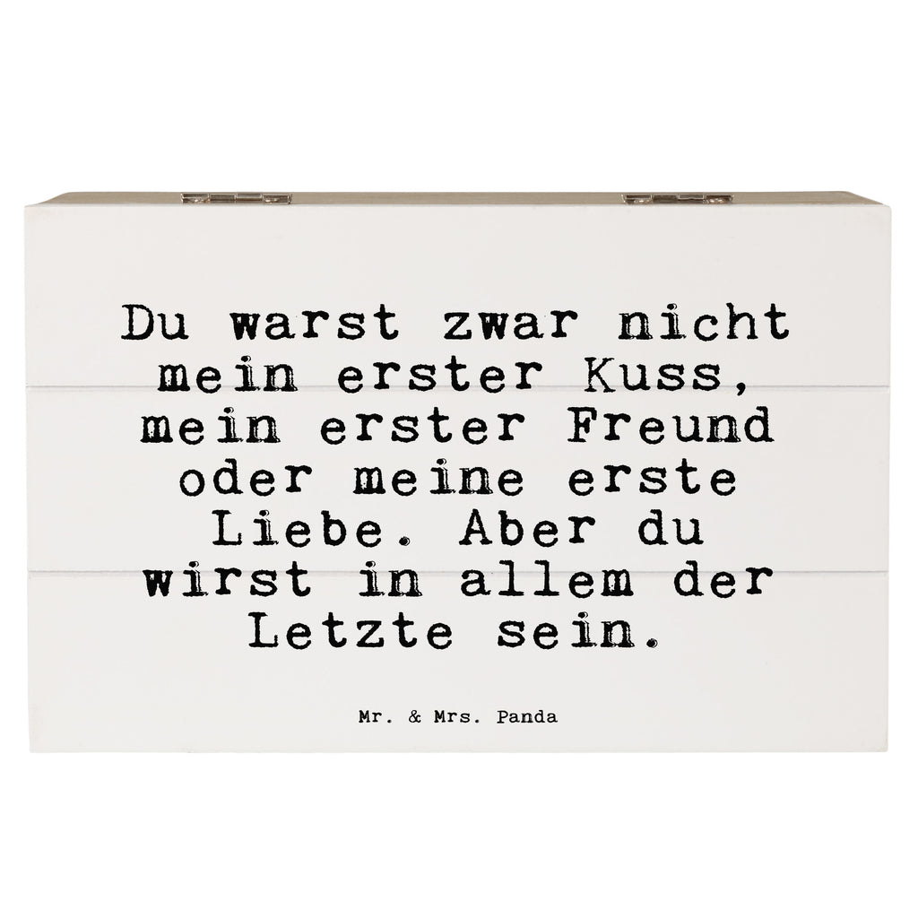 Holzkiste Sprüche und Zitate Du warst zwar nicht mein erster Kuss, mein erster Freund oder meine erste Liebe. Aber du wirst in allem der Letzte sein. Holzkiste, Kiste, Schatzkiste, Truhe, Schatulle, XXL, Erinnerungsbox, Erinnerungskiste, Dekokiste, Aufbewahrungsbox, Geschenkbox, Geschenkdose, Spruch, Sprüche, lustige Sprüche, Weisheiten, Zitate, Spruch Geschenke, Spruch Sprüche Weisheiten Zitate Lustig Weisheit Worte