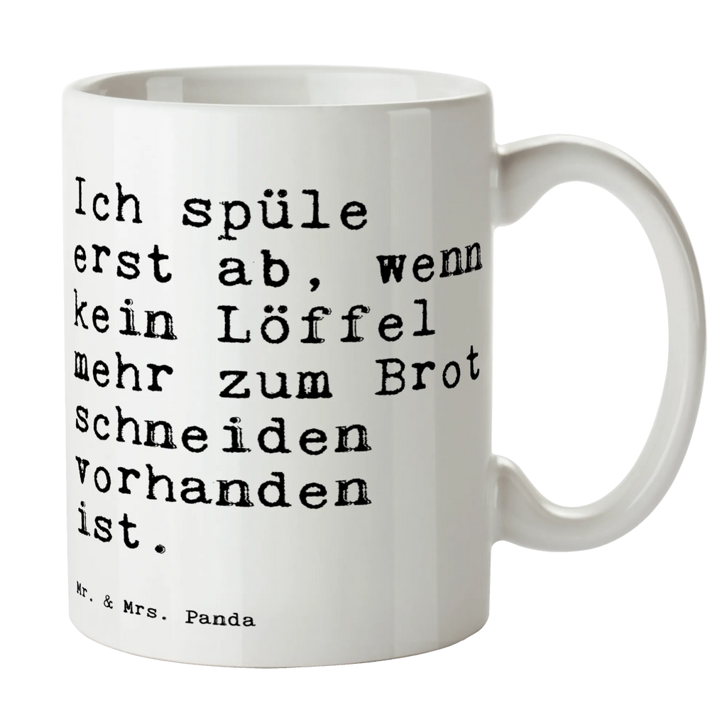 Tasse Sprüche und Zitate Ich spüle erst ab, wenn kein Löffel mehr zum Brot schneiden vorhanden ist. Tasse, Kaffeetasse, Teetasse, Becher, Kaffeebecher, Teebecher, Keramiktasse, Porzellantasse, Büro Tasse, Geschenk Tasse, Tasse Sprüche, Tasse Motive, Kaffeetassen, Tasse bedrucken, Designer Tasse, Cappuccino Tassen, Schöne Teetassen, Spruch, Sprüche, lustige Sprüche, Weisheiten, Zitate, Spruch Geschenke, Spruch Sprüche Weisheiten Zitate Lustig Weisheit Worte