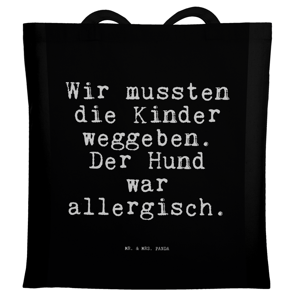 Tragetasche Wir mussten die Kinder... Beuteltasche, Beutel, Einkaufstasche, Jutebeutel, Stoffbeutel, Tasche, Shopper, Umhängetasche, Strandtasche, Schultertasche, Stofftasche, Tragetasche, Badetasche, Jutetasche, Einkaufstüte, Laptoptasche, Spruch, Sprüche, lustige Sprüche, Weisheiten, Zitate, Spruch Geschenke, Spruch Sprüche Weisheiten Zitate Lustig Weisheit Worte