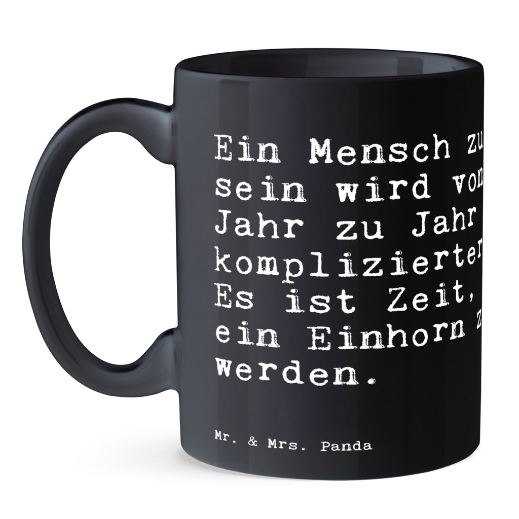 Tasse Sprüche und Zitate Ein Mensch zu sein wird von Jahr zu Jahr komplizierter. Es ist Zeit, ein Einhorn zu werden. Tasse, Kaffeetasse, Teetasse, Becher, Kaffeebecher, Teebecher, Keramiktasse, Porzellantasse, Büro Tasse, Geschenk Tasse, Tasse Sprüche, Tasse Motive, Kaffeetassen, Tasse bedrucken, Designer Tasse, Cappuccino Tassen, Schöne Teetassen, Spruch, Sprüche, lustige Sprüche, Weisheiten, Zitate, Spruch Geschenke, Spruch Sprüche Weisheiten Zitate Lustig Weisheit Worte