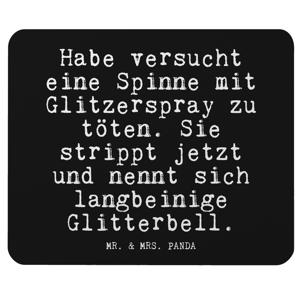 Mauspad Fun Talk Habe versucht eine Spinne mit Glitzerspray zu töten. Sie strippt jetzt und nennt sich langbeinige Glitterbell. Mousepad, Computer zubehör, Büroausstattung, PC Zubehör, Arbeitszimmer, Mauspad, Einzigartiges Mauspad, Designer Mauspad, Mausunterlage, Mauspad Büro, Spruch, Sprüche, lustige Sprüche, Weisheiten, Zitate, Spruch Geschenke, Glizer Spruch Sprüche Weisheiten Zitate Lustig Weisheit Worte