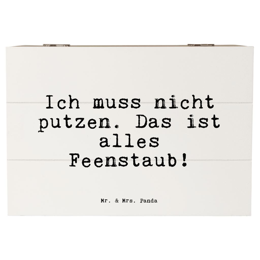 Holzkiste Sprüche und Zitate Ich muss nicht putzen. Das ist alles Feenstaub! Holzkiste, Kiste, Schatzkiste, Truhe, Schatulle, XXL, Erinnerungsbox, Erinnerungskiste, Dekokiste, Aufbewahrungsbox, Geschenkbox, Geschenkdose, Spruch, Sprüche, lustige Sprüche, Weisheiten, Zitate, Spruch Geschenke, Spruch Sprüche Weisheiten Zitate Lustig Weisheit Worte