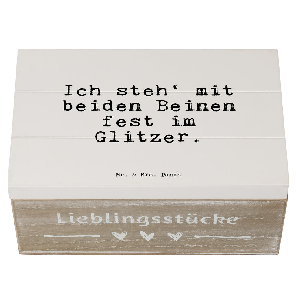 Holzkiste Sprüche und Zitate Ich steh' mit beiden Beinen fest im Glitzer. Holzkiste, Kiste, Schatzkiste, Truhe, Schatulle, XXL, Erinnerungsbox, Erinnerungskiste, Dekokiste, Aufbewahrungsbox, Geschenkbox, Geschenkdose, Spruch, Sprüche, lustige Sprüche, Weisheiten, Zitate, Spruch Geschenke, Spruch Sprüche Weisheiten Zitate Lustig Weisheit Worte