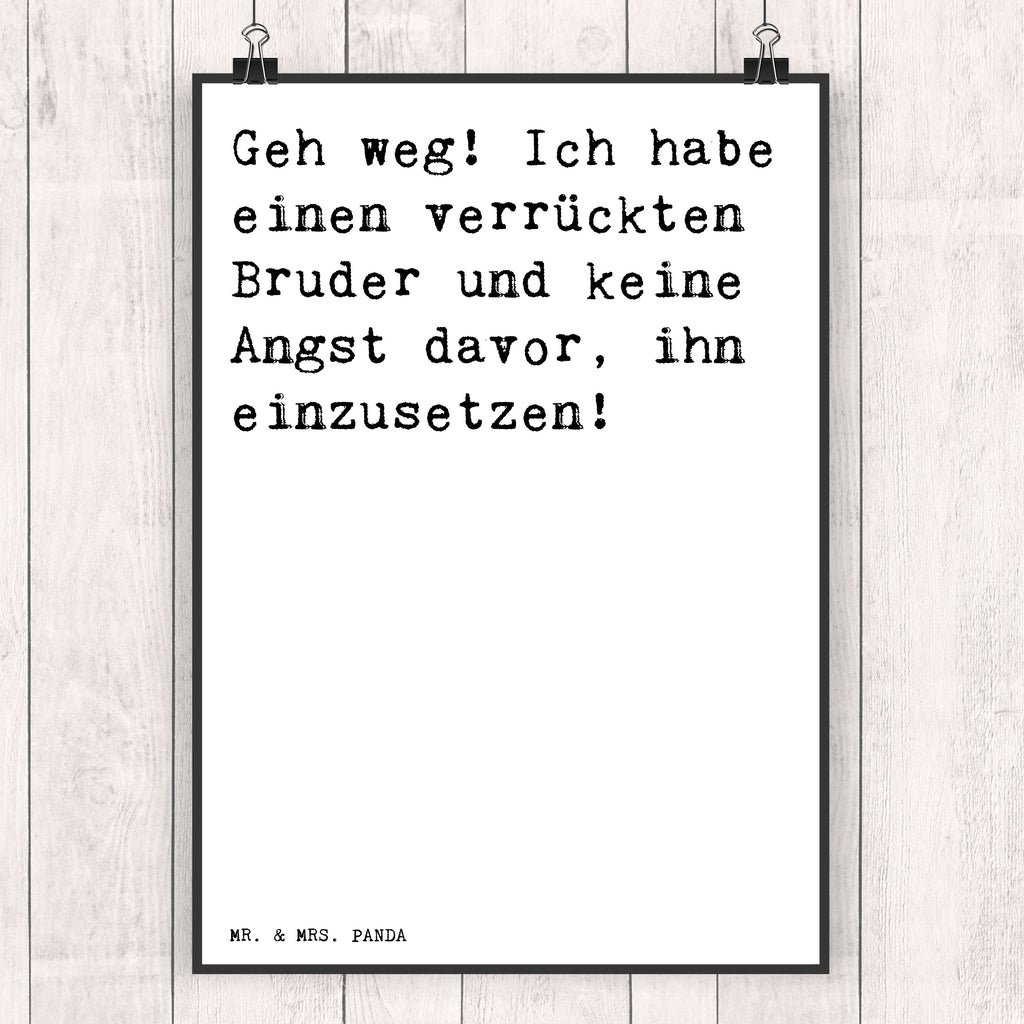 Poster Sprüche und Zitate Geh weg! Ich habe einen verrückten Bruder und keine Angst davor, ihn einzusetzen! Poster, Wandposter, Bild, Wanddeko, Küchenposter, Kinderposter, Wanddeko Bild, Raumdekoration, Wanddekoration, Handgemaltes Poster, Mr. & Mrs. Panda Poster, Designposter, Kunstdruck, Posterdruck, Spruch, Sprüche, lustige Sprüche, Weisheiten, Zitate, Spruch Geschenke, Spruch Sprüche Weisheiten Zitate Lustig Weisheit Worte