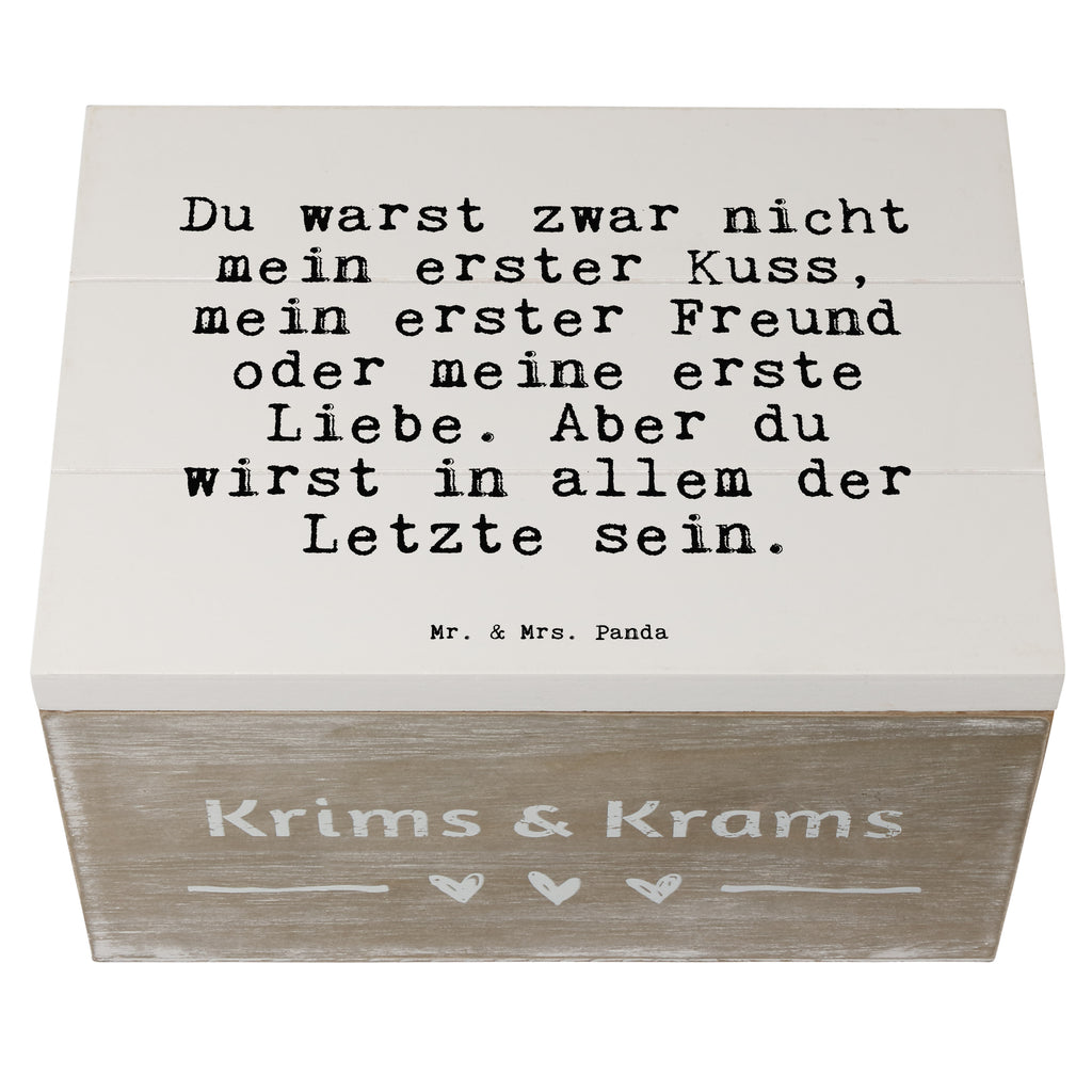 Holzkiste Sprüche und Zitate Du warst zwar nicht mein erster Kuss, mein erster Freund oder meine erste Liebe. Aber du wirst in allem der Letzte sein. Holzkiste, Kiste, Schatzkiste, Truhe, Schatulle, XXL, Erinnerungsbox, Erinnerungskiste, Dekokiste, Aufbewahrungsbox, Geschenkbox, Geschenkdose, Spruch, Sprüche, lustige Sprüche, Weisheiten, Zitate, Spruch Geschenke, Spruch Sprüche Weisheiten Zitate Lustig Weisheit Worte