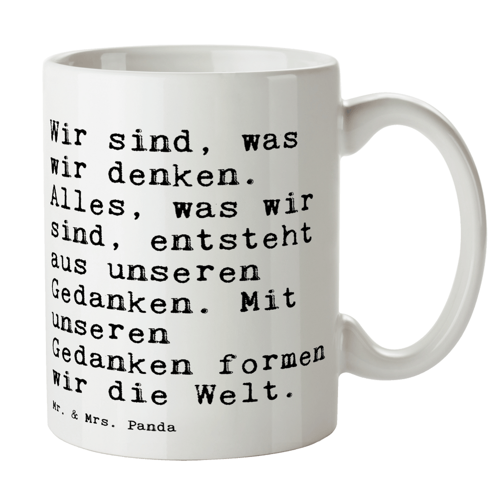 Tasse Sprüche und Zitate Wir sind, was wir denken. Alles, was wir sind, entsteht aus unseren Gedanken. Mit unseren Gedanken formen wir die Welt. Tasse, Kaffeetasse, Teetasse, Becher, Kaffeebecher, Teebecher, Keramiktasse, Porzellantasse, Büro Tasse, Geschenk Tasse, Tasse Sprüche, Tasse Motive, Kaffeetassen, Tasse bedrucken, Designer Tasse, Cappuccino Tassen, Schöne Teetassen, Spruch, Sprüche, lustige Sprüche, Weisheiten, Zitate, Spruch Geschenke, Spruch Sprüche Weisheiten Zitate Lustig Weisheit Worte