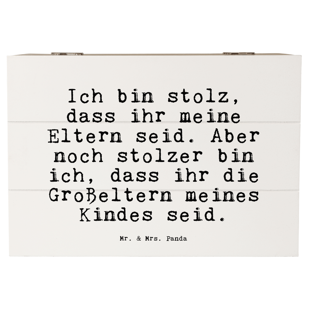 Holzkiste Sprüche und Zitate Ich bin stolz, dass ihr meine Eltern seid. Aber noch stolzer bin ich, dass ihr die Großeltern meines Kindes seid. Holzkiste, Kiste, Schatzkiste, Truhe, Schatulle, XXL, Erinnerungsbox, Erinnerungskiste, Dekokiste, Aufbewahrungsbox, Geschenkbox, Geschenkdose, Spruch, Sprüche, lustige Sprüche, Weisheiten, Zitate, Spruch Geschenke, Spruch Sprüche Weisheiten Zitate Lustig Weisheit Worte