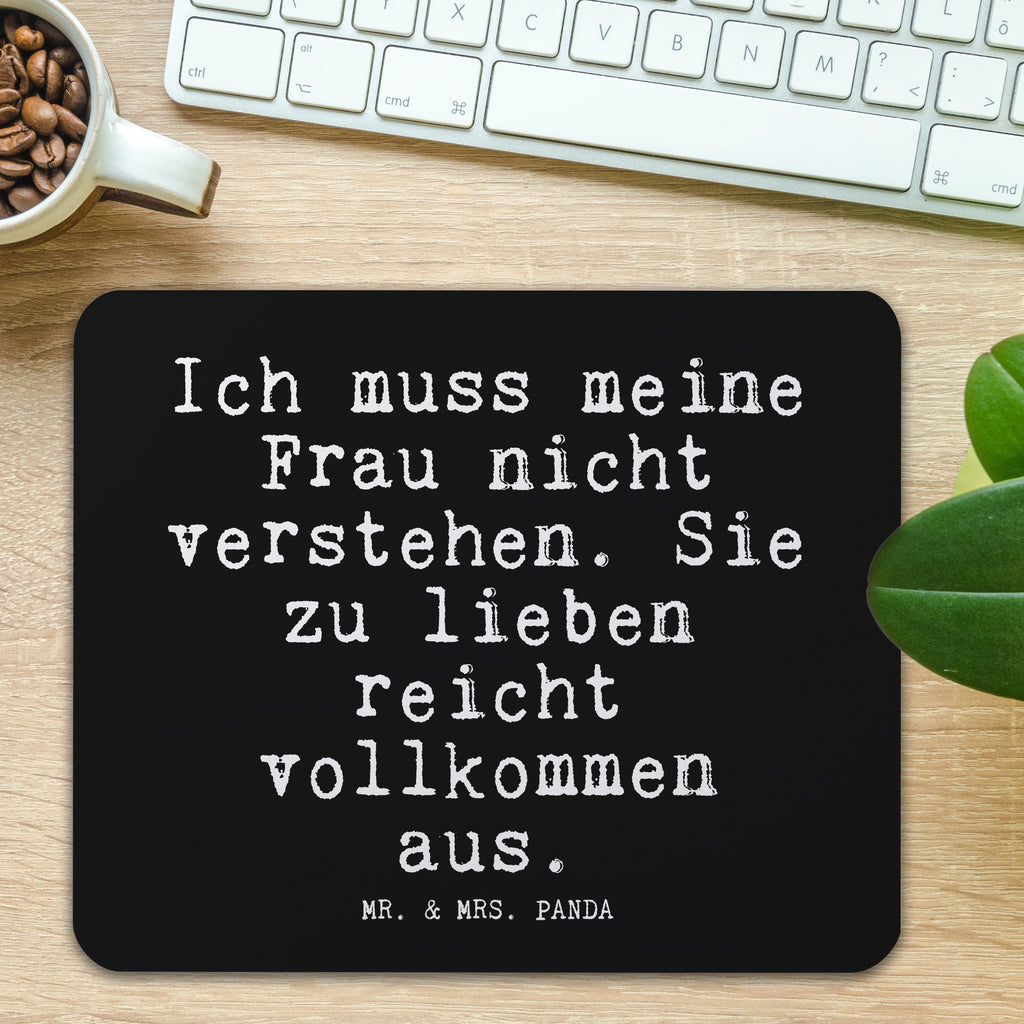 Mauspad Fun Talk Ich muss meine Frau nicht verstehen. Sie zu lieben reicht vollkommen aus. Mousepad, Computer zubehör, Büroausstattung, PC Zubehör, Arbeitszimmer, Mauspad, Einzigartiges Mauspad, Designer Mauspad, Mausunterlage, Mauspad Büro, Spruch, Sprüche, lustige Sprüche, Weisheiten, Zitate, Spruch Geschenke, Glizer Spruch Sprüche Weisheiten Zitate Lustig Weisheit Worte