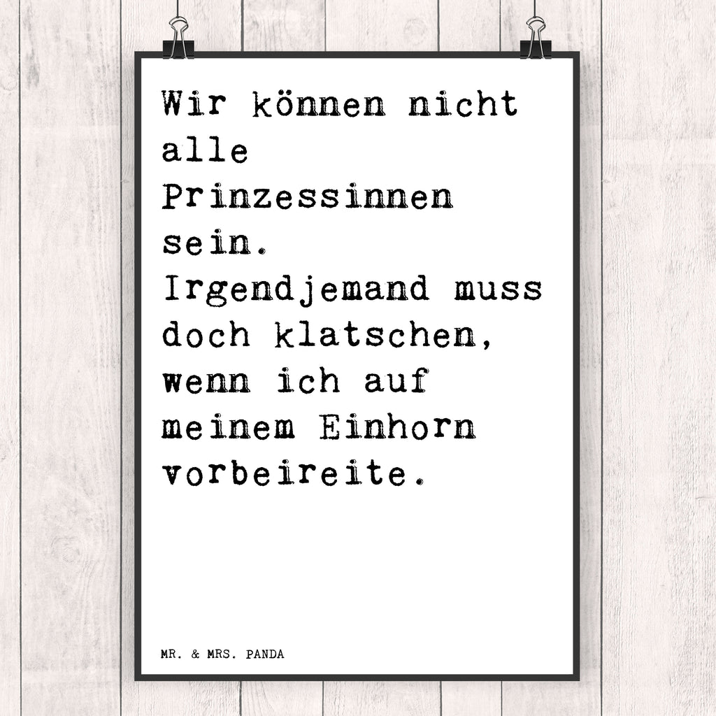 Poster Sprüche und Zitate Wir können nicht alle Prinzessinnen sein. Irgendjemand muss doch klatschen, wenn ich auf meinem Einhorn vorbeireite. Poster, Wandposter, Bild, Wanddeko, Küchenposter, Kinderposter, Wanddeko Bild, Raumdekoration, Wanddekoration, Handgemaltes Poster, Mr. & Mrs. Panda Poster, Designposter, Kunstdruck, Posterdruck, Spruch, Sprüche, lustige Sprüche, Weisheiten, Zitate, Spruch Geschenke, Spruch Sprüche Weisheiten Zitate Lustig Weisheit Worte