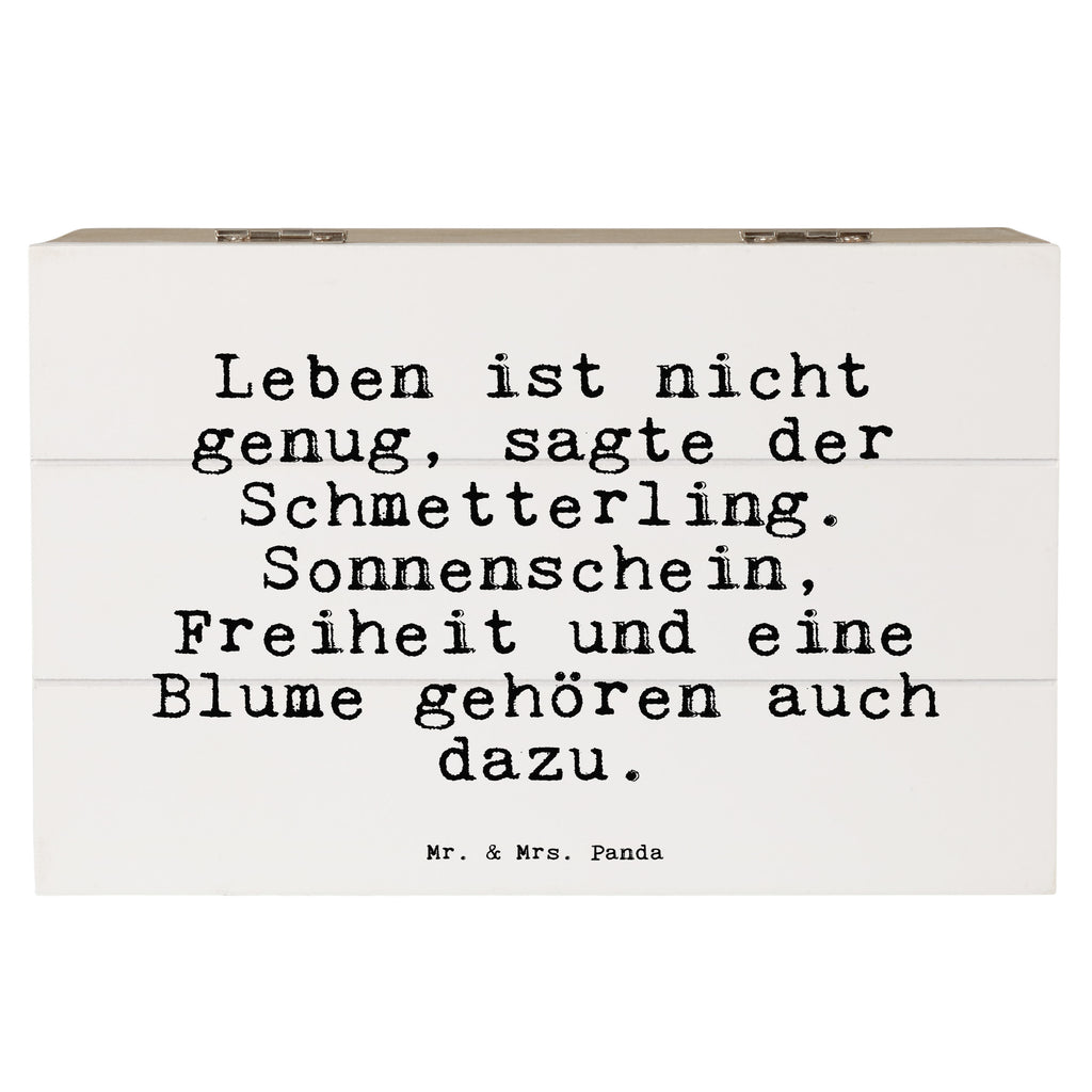 Holzkiste Sprüche und Zitate Leben ist nicht genug, sagte der Schmetterling. Sonnenschein, Freiheit und eine Blume gehören auch dazu. Holzkiste, Kiste, Schatzkiste, Truhe, Schatulle, XXL, Erinnerungsbox, Erinnerungskiste, Dekokiste, Aufbewahrungsbox, Geschenkbox, Geschenkdose, Spruch, Sprüche, lustige Sprüche, Weisheiten, Zitate, Spruch Geschenke, Spruch Sprüche Weisheiten Zitate Lustig Weisheit Worte