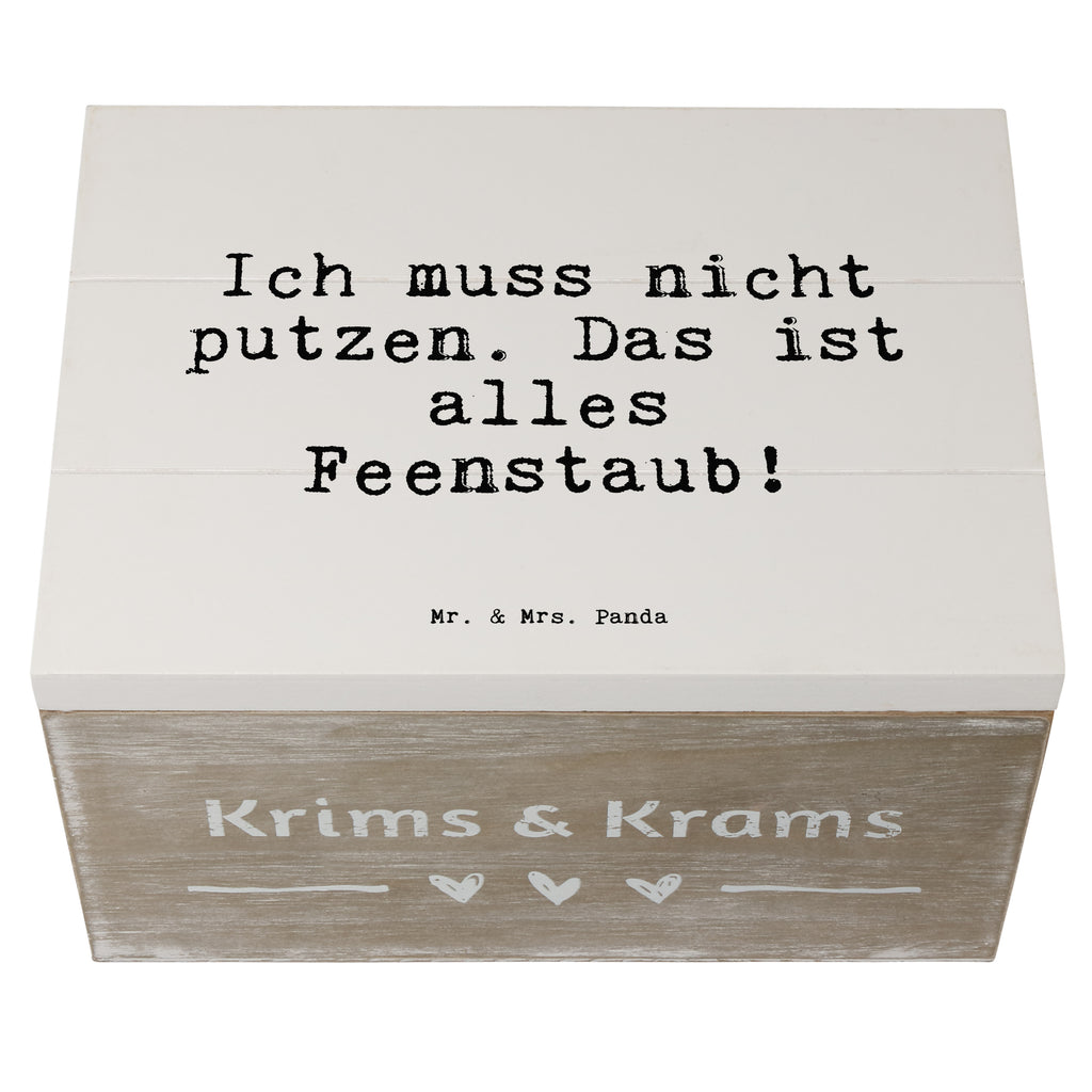 Holzkiste Sprüche und Zitate Ich muss nicht putzen. Das ist alles Feenstaub! Holzkiste, Kiste, Schatzkiste, Truhe, Schatulle, XXL, Erinnerungsbox, Erinnerungskiste, Dekokiste, Aufbewahrungsbox, Geschenkbox, Geschenkdose, Spruch, Sprüche, lustige Sprüche, Weisheiten, Zitate, Spruch Geschenke, Spruch Sprüche Weisheiten Zitate Lustig Weisheit Worte