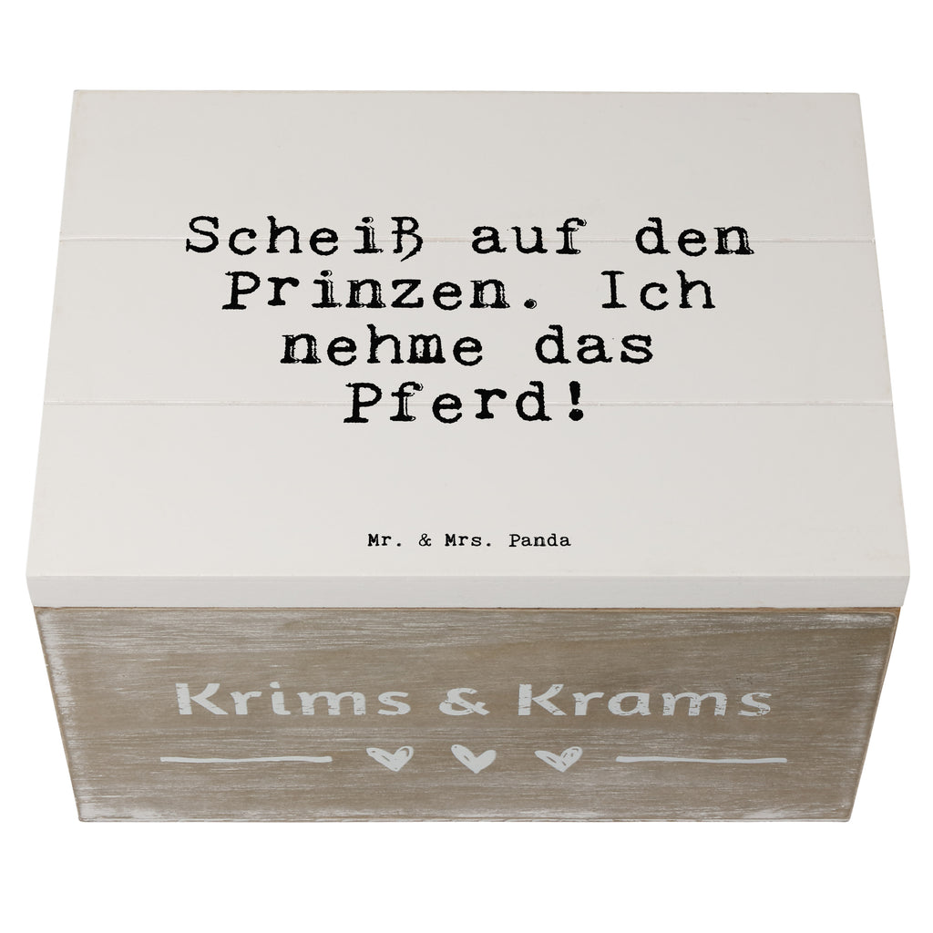 Holzkiste Sprüche und Zitate Scheiß auf den Prinzen. Ich nehme das Pferd! Holzkiste, Kiste, Schatzkiste, Truhe, Schatulle, XXL, Erinnerungsbox, Erinnerungskiste, Dekokiste, Aufbewahrungsbox, Geschenkbox, Geschenkdose, Spruch, Sprüche, lustige Sprüche, Weisheiten, Zitate, Spruch Geschenke, Spruch Sprüche Weisheiten Zitate Lustig Weisheit Worte