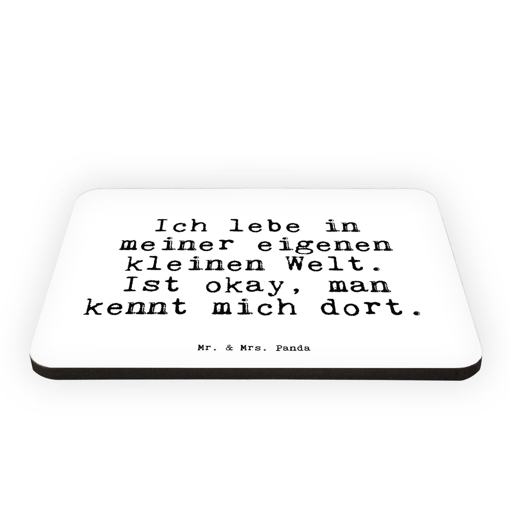 Magnet Sprüche und Zitate Ich lebe in meiner eigenen kleinen Welt. Ist okay, man kennt mich dort. Kühlschrankmagnet, Pinnwandmagnet, Souvenir Magnet, Motivmagnete, Dekomagnet, Whiteboard Magnet, Notiz Magnet, Kühlschrank Dekoration, Spruch, Sprüche, lustige Sprüche, Weisheiten, Zitate, Spruch Geschenke, Spruch Sprüche Weisheiten Zitate Lustig Weisheit Worte