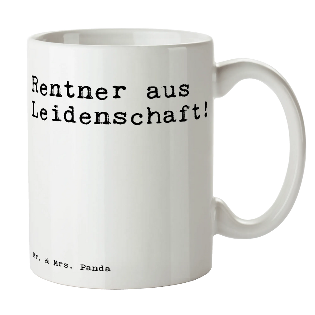 Tasse Rentner aus Leidenschaft! Tasse, Kaffeetasse, Teetasse, Becher, Kaffeebecher, Teebecher, Keramiktasse, Porzellantasse, Büro Tasse, Geschenk Tasse, Tasse Sprüche, Tasse Motive, Kaffeetassen, Tasse bedrucken, Designer Tasse, Cappuccino Tassen, Schöne Teetassen, Spruch, Sprüche, lustige Sprüche, Weisheiten, Zitate, Spruch Geschenke, Spruch Sprüche Weisheiten Zitate Lustig Weisheit Worte