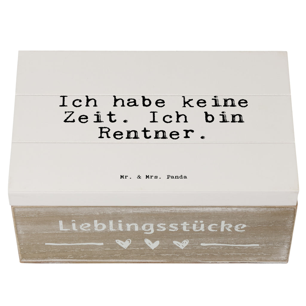 Holzkiste Sprüche und Zitate Ich habe keine Zeit. Ich bin Rentner. Holzkiste, Kiste, Schatzkiste, Truhe, Schatulle, XXL, Erinnerungsbox, Erinnerungskiste, Dekokiste, Aufbewahrungsbox, Geschenkbox, Geschenkdose, Spruch, Sprüche, lustige Sprüche, Weisheiten, Zitate, Spruch Geschenke, Spruch Sprüche Weisheiten Zitate Lustig Weisheit Worte